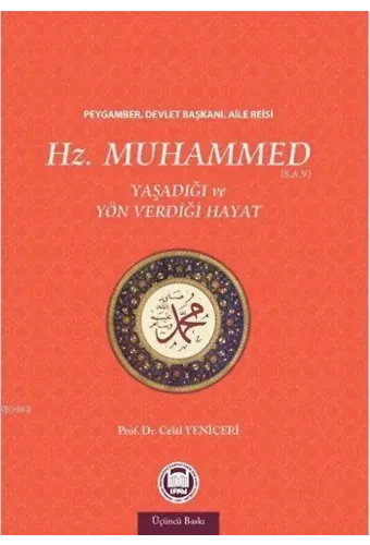 Hz. Muhammed Yaşadığı ve Yön Verdiği Hayat