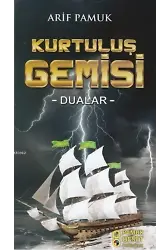 Kurtuluş Gemisi - Dualar -