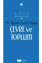 Hz.Peygamber'in (sas) Doğduğu Çevre Ve Toplum