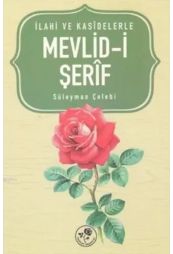 Mevlid-i Şerif; İlahi Ve Kasidelerle