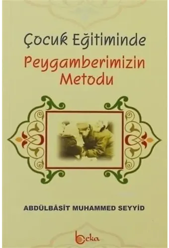 Çocuk Eğitiminde Peygamberimizin Metodu