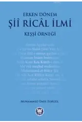 Erken Dönem Şii Rical İlmi; Keşşi Örneği