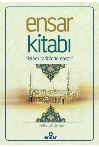 Ensar Kitabı; İslâm Tarihinde Ensar