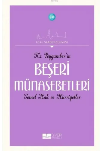 Hz. Peygamber(sas)'in Beşeri Münasebetleri Temel Hak ve Hürriyetler