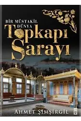 Topkapı Sarayı (Ciltli); Bir Müstakil Dünya