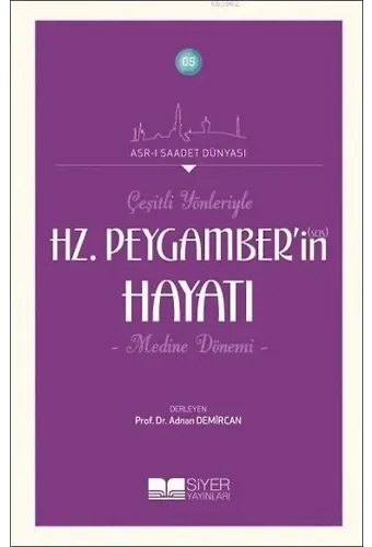 Çeşitli Yönleriyle Hz. Peygamber'in Hayatı