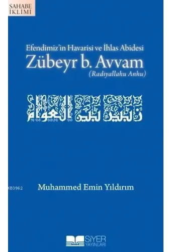 Zübeyr B. Avvam; Efendimi9786058711075* ? [YENİ KİBOKOD] Yayın Adı: z'in Havarisi Ve İhlas Abidesi