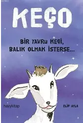 Keço; Bir Yavru Keçi,Balık Olmak iSterse