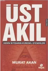 Üst Akıl; Derin İktidarın Küresel Efendileri