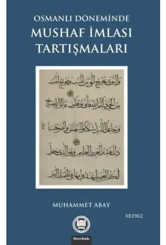 Osmanlı Döneminde Mushaf İmlası Tartışmaları