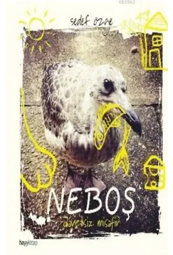 Neboş; Davetsiz Misafir