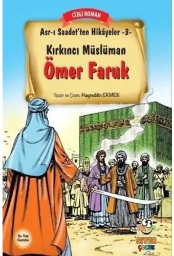 Kırkıncı Müslüman Ömer Faruk; Asr-ı Saadet'ten Hikayeler 3