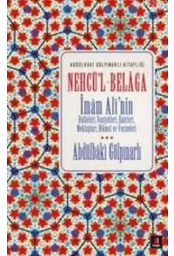 Nechü'l Belaga; İmam Alî'nin Hutbeleri Vasiyetleri Emirleri Mektupları Hikmet ve Vecizeleri