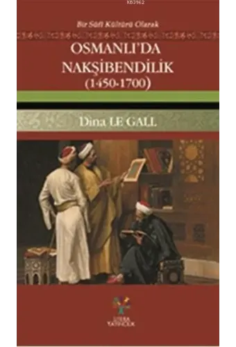 Osmanlı'da Nakşibendilik (1450-1700)
