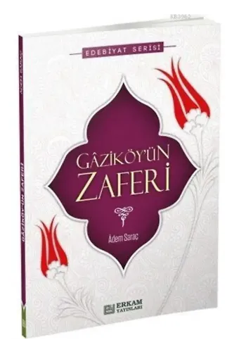 Gaziköy'ün Zaferi - Adem Saraç
