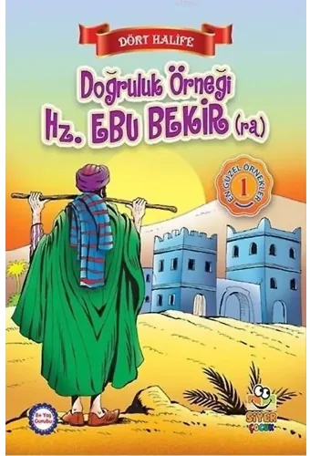 Doğruluk Örneği Hz. Ebu Bekir (ra); Dört Halife