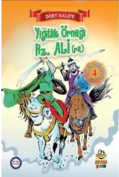 Yiğitlik Örneği Hz. Ali (ra); Dört Halife