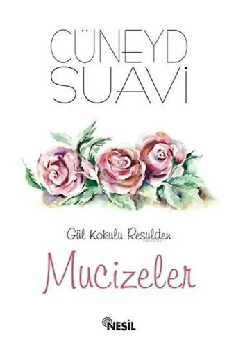 Gül Kokulu Resulden Mucizeler