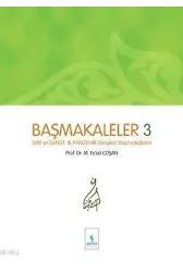 Başmakaleler-3 (İlim Sanat ve Panzehir Dergileri Başmakaleleri)