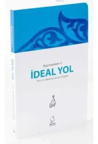 İdeal Yol - Cep Boy (Başmakaleler-4)