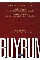 Buyrun - Arnavutlar İçin Türkçe Dilbilgisi / Gramatika e Turqishtes; Fonoloji, Morfoloji, Sentaks, Metinbilim / Fonologji, Morfologji, Sintakse, Tekstrologji