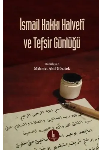 İsmail Hakkı Halveti ve Tefsir Günlüğü