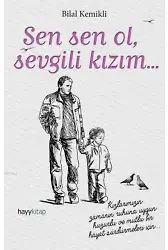 Sen Sen Ol, Sevgili Kızım...