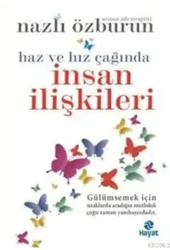 Haz Ve Hız Çağında İnsan İlişkileri
