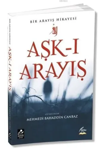 Aşk-ı Arayış; Bir Arayış Hikayesi