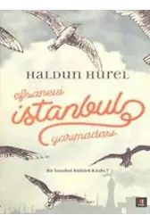 Efsanevi İstanbul Yarımadası (Ciltli); Bir İstanbul Kültürü Kitabı 7