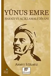 Yunus Emre; Hayatı ve Açıklamalı Divanı