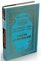 Evliya Menkıbeleri (Ciltli); Nefahat'ül Üns Min Hadarat'il Kudüs - Mukaddes Makamlarda Huzur Nefesleri