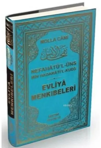 Evliya Menkıbeleri (Ciltli); Nefahat'ül Üns Min Hadarat'il Kudüs - Mukaddes Makamlarda Huzur Nefesleri