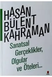 Sanatsal Gerçeklikler Olgular Ve Öteleri
