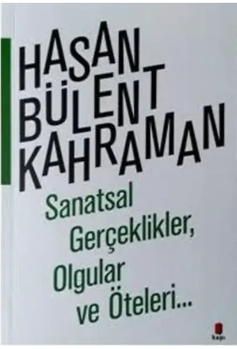 Sanatsal Gerçeklikler Olgular Ve Öteleri