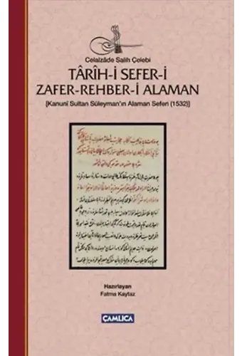 Tarih-i Sefer-i Zafer Rehber-i Alaman (Ciltli); Kanuni Sultan Süleyman'ın Alaman Seferi-1532