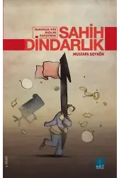Sahih Dindarlık; Muhafaza-Kar Algılar Karşısında