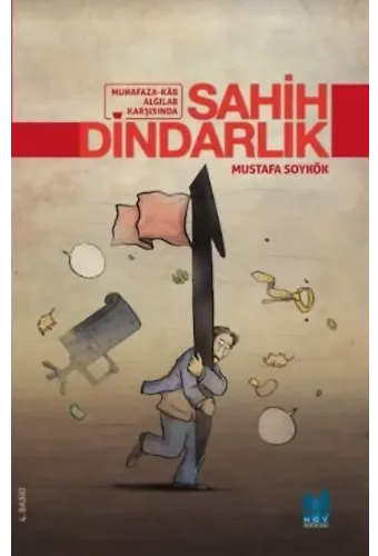Sahih Dindarlık; Muhafaza-Kar Algılar Karşısında