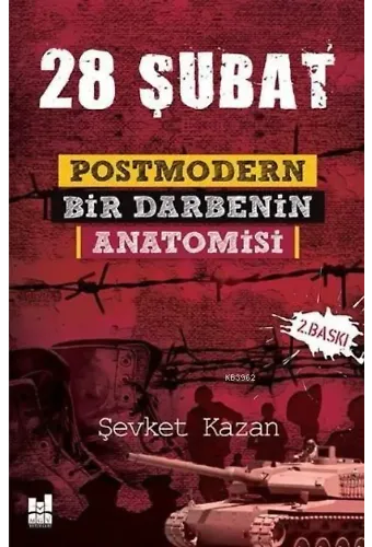 28 Şubat Postmodern Bir Darbenin Anatomisi