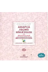 Arapça Seçme Hikayeler ve Masallar 2; Geçmiş Zamanda Yaşanmış Hikayeler - Türkçe Çevirisiyle