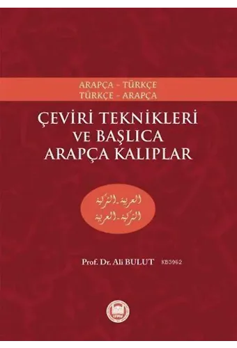 Çeviri Teknikleri ve Başlıca Arapça Kalıplar; Arapça-Türkçe, Türkçe-Arapça