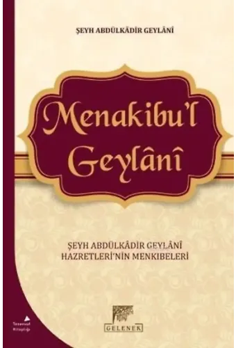 Menakibu'l Geylani; Şeyh Abdülkadir Geylani Hazretleri'nin Menkıbeleri