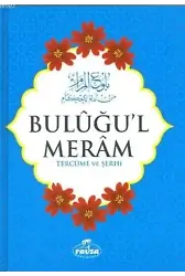 Bulûğu'l Merâm Tercüme ve Şerhi