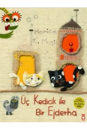 Üç Kedicik İle Bir Ejderha