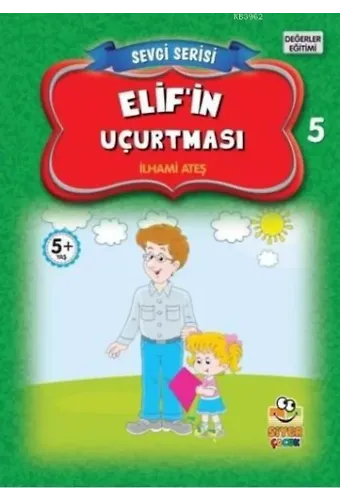 Elif'in Uçurtması; Sevgi Serisi 5