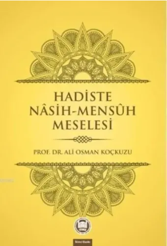 Hadiste Nâsih Mensûh Meselesi