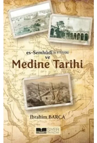 Es-Semhûdi ve Medine Tarihi