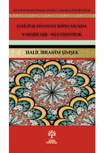 18. Yüzyıl Osmanlı Toplumunda Nakşibendi-Müceddidilik