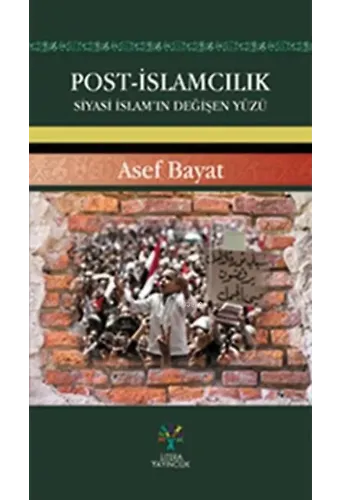 Post-İslamcılık; Siyasi İslam'ın Değişen Yüzü