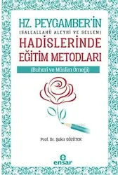 Hz. Peygamber'in Hadislerinde Eğitim Metodları; Sallallahü Aleyhi ve Sellem